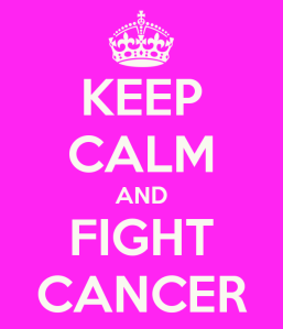 From  https://www.keepcalm-o-matic.co.uk/p/keep-calm-and-fight-cancer-10/